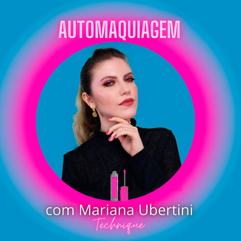 Curso Technique Automaquiagem - Mariana Ubertini