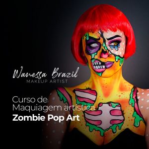 Curso de Maquiagem Artística Zombie Pop Art - Wanessa Brazil