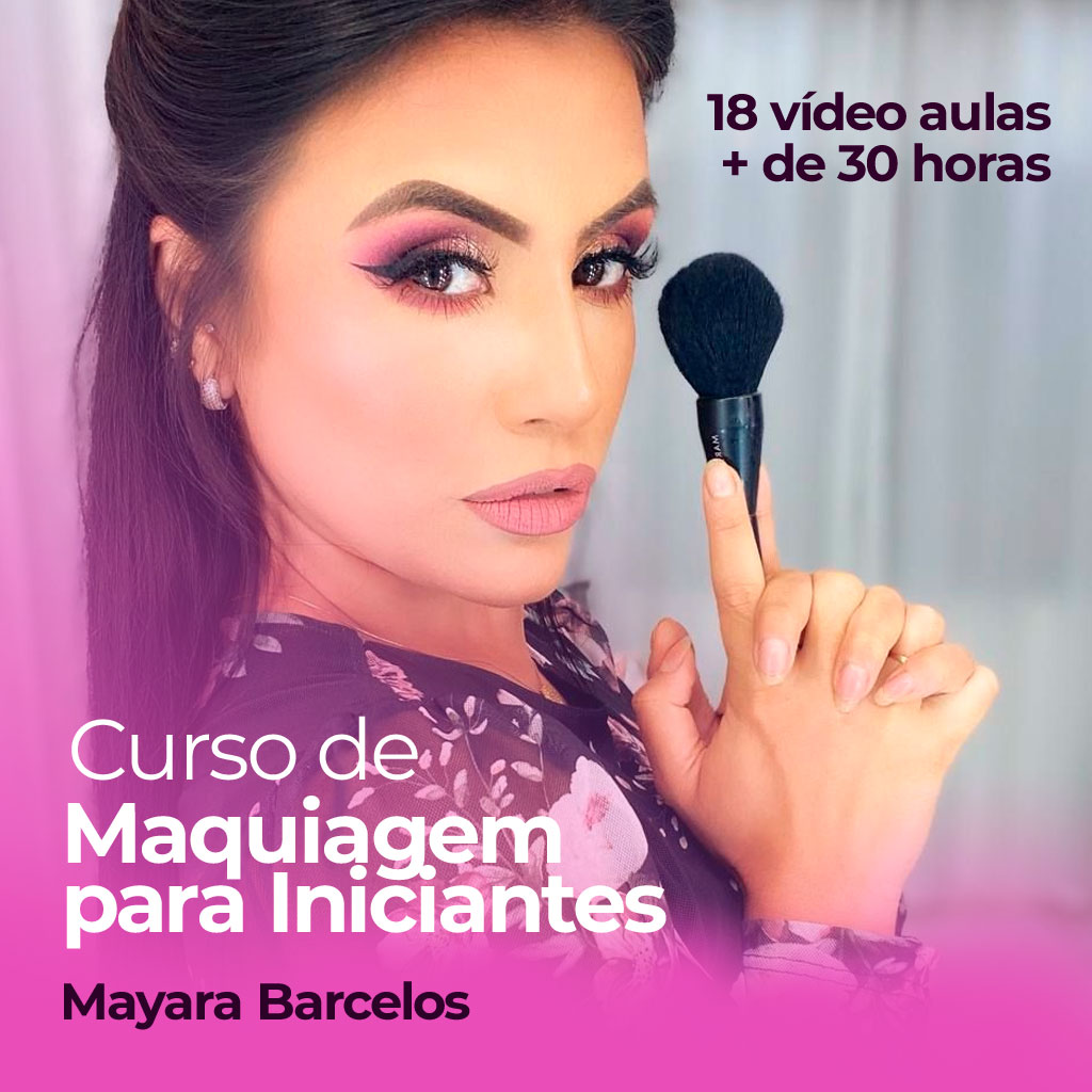 Curso de Maquiagem para Iniciantes - Mayara Barcelos