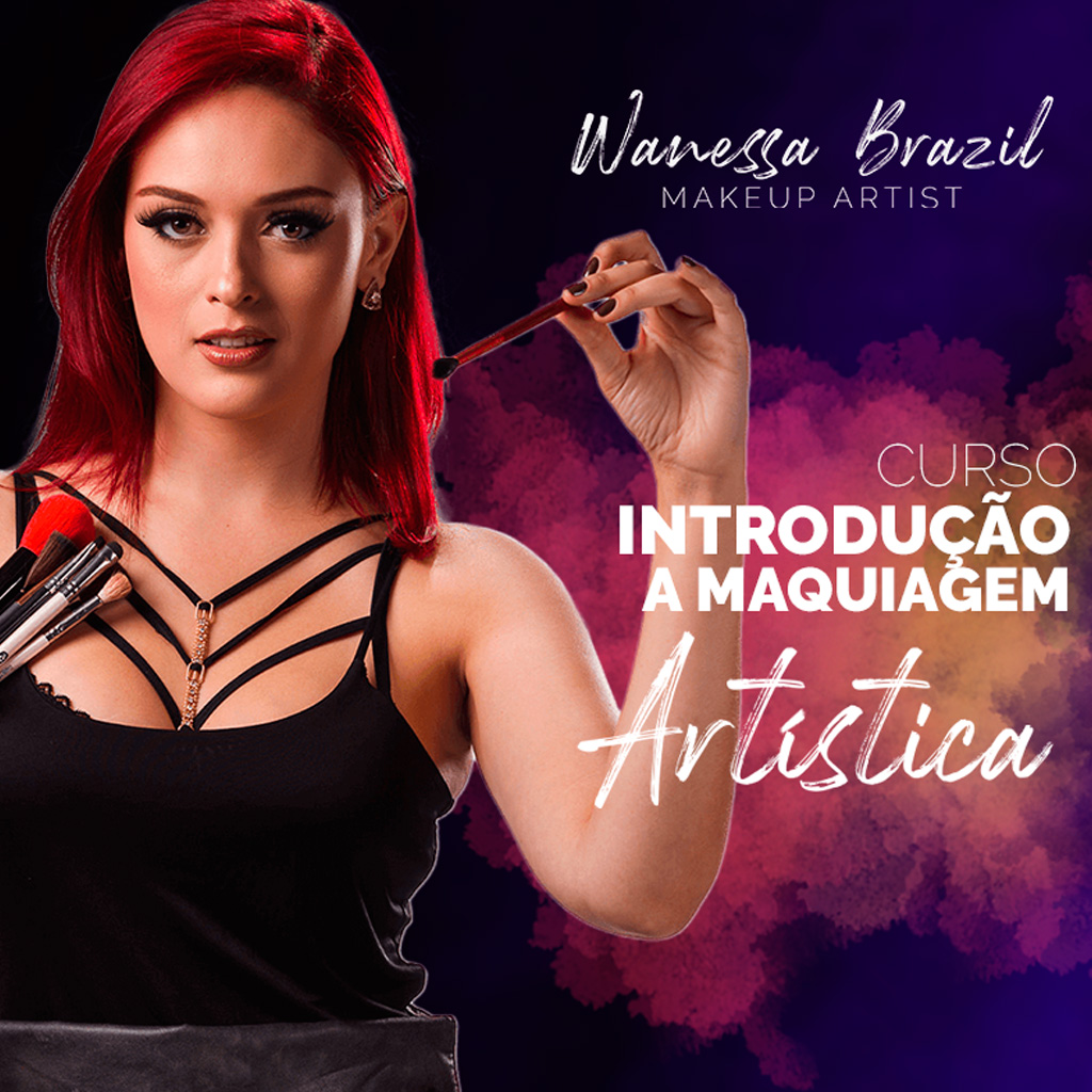 Introdução a Maquiagem Artística por Wanessa Brazil