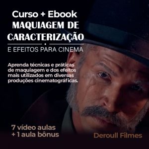 Curso + E-book Maquiagem de Caracterização e Efeitos para Cinema