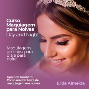 Curso Maquiagem para Noivas Day and Night - Elida Almeida